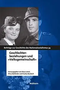 Geschlechterbeziehungen und »Volksgemeinschaft«