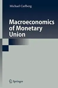 Macroeconomics of Monetary Union