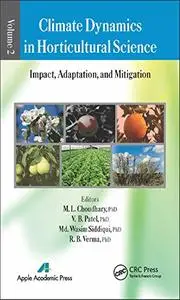 Climate Dynamics in Horticultural Science: Impact, Adaptation, and Mitigation, Volume Two