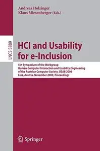 HCI and Usability for e-Inclusion: 5th Symposium of the Workgroup Human-Computer Interaction and Usability Engineering of the A