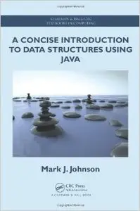 A Concise Introduction to Data Structures using Java