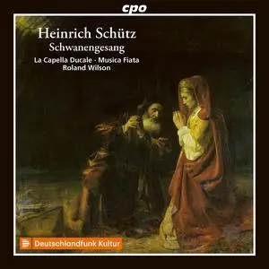 La Capella Ducale, Musica Fiata & Roland Wilson - Heinrich Schütz: Schwanengesang (2023) [Official Digital Download 24/48]