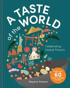 A Taste of the World: Celebrating Global Flavors