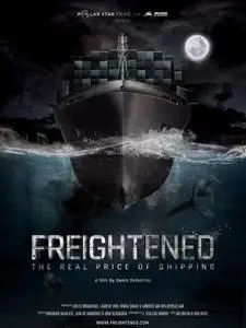 EarthxTV - Freightened: The Real Price of Shipping (2016)