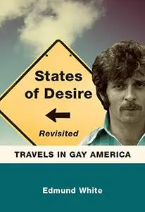 States of Desire Revisited: Travels in Gay America