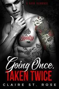 Going Once, Taken Twice: A Dark Romance