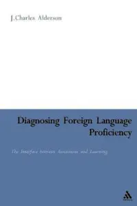 J. Charles Alderson, Diagnosing Foreign Language Proficiency: The Interface between Learning and Assessment