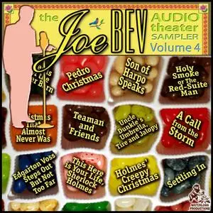 «A Joe Bev Audio Theater Sampler, Vol. 4» by Joe Bevilacqua