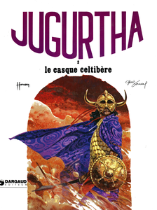 Jugurtha - Tome 2 - Le Casque Celtibère