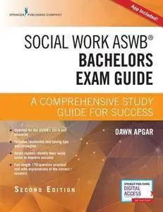 Social Work ASWB Bachelors Exam Guide, Second Edition