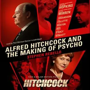 «Alfred Hitchcock and the Making of Psycho» by Stephen Rebello