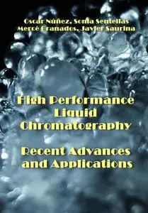 "High Performance Liquid Chromatography: Recent Advances and Applications" ed. by Oscar Núñez, et al.