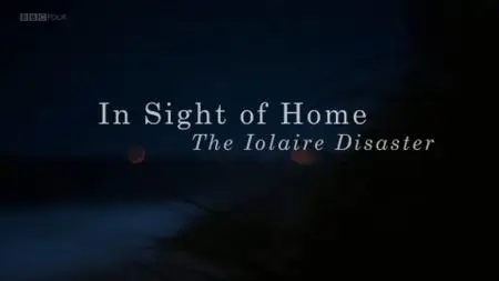 BBC - In Sight of Home: The Iolaire (2019)