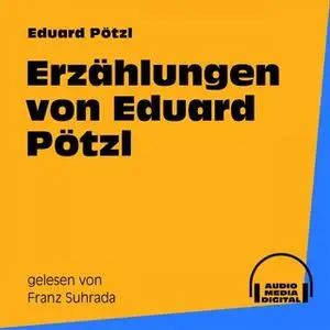 «Erzählungen von Eduard Pötzl» by Eduard Pötzl