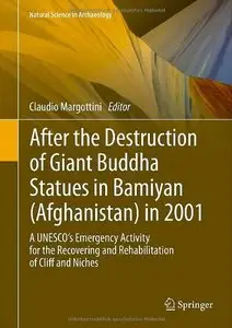 After the Destruction of Giant Buddha Statues in Bamiyan (Afghanistan) in 2001