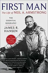 First Man: The Life of Neil A. Armstrong