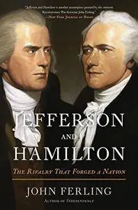 Jefferson and Hamilton: The Rivalry That Forged a Nation [Audiobook]