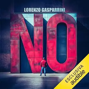 «No? Del rifiuto e del suo essere un problema essenzialmente maschile» by Lorenzo Gasparrini