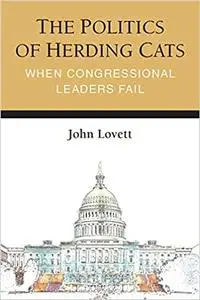 The Politics of Herding Cats: When Congressional Leaders Fail