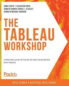 The Tableau Workshop: A practical guide to the art of data visualization with Tableau