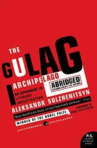 The Gulag Archipelago Abridged: An Experiment in Literary Investigation