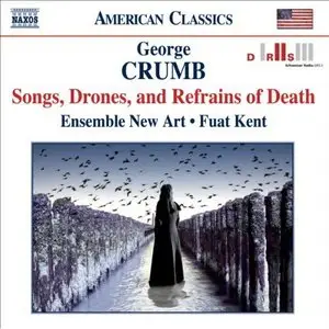 George Crumb - Songs, drones, and refrains of death
