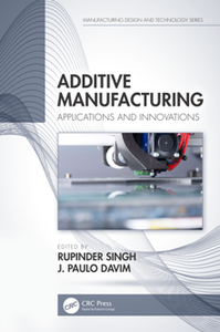 Additive Manufacturing : Applications and Innovations