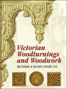 Victorian Woodturnings and Woodwork (Dover Architecture)