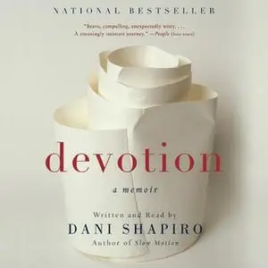 «Devotion» by Dani Shapiro