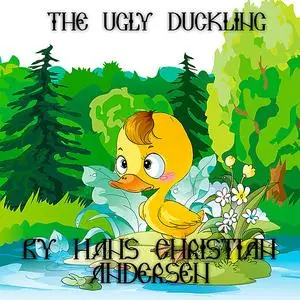 «The Ugly Duckling» by Hans Christian Andersen