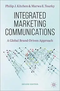 Integrated Marketing Communications: A Global Brand-Driven Approach, 2nd Edition