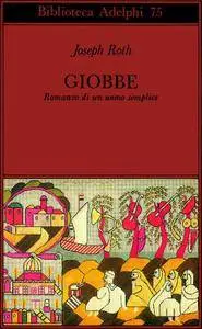 Joseph Roth - Giobbe. Romanzo di un uomo semplice