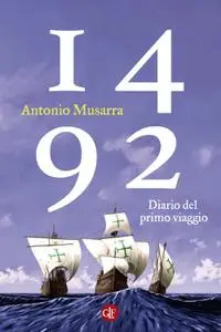 Antonio Musarra - 1492. Diario del primo viaggio