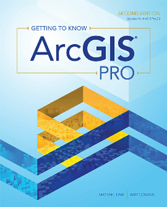 Getting to Know ArcGIS Pro : Second Edition