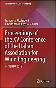 Proceedings of the XV Conference of the Italian Association for Wind Engineering: IN-VENTO 2018