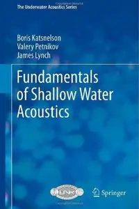 Fundamentals of Shallow Water Acoustics (repost)