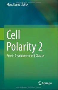 Cell Polarity 2: Role in Development and Disease