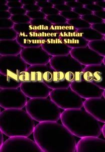 "Nanopores" ed. by Sadia Ameen, M. Shaheer Akhtar, Hyung-Shik Shin