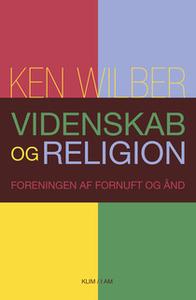 «Videnskab og religion» by Ken Wilber