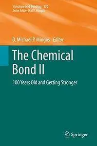 The Chemical Bond II: 100 Years Old and Getting Stronger (Structure and Bonding) [Repost]