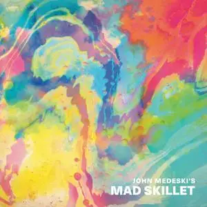 John Medeski's Mad Skillet - Mad Skillet (2018) {Indirecto}