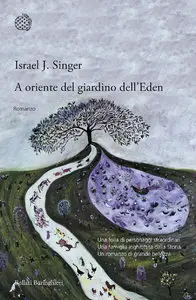 Israel J. Singer – A oriente del giardino dell’Eden