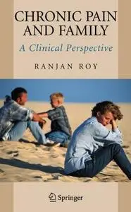 Chronic Pain and Family: A Clinical Perspective (Repost)