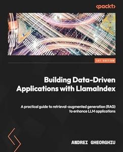 Building Data-Driven Applications with LlamaIndex