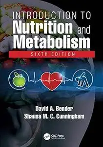 Introduction to Nutrition and Metabolism, 6th Edition