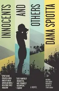 «Innocents and Others» by Dana Spiotta