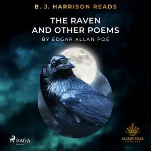 «B. J. Harrison Reads The Raven and Other Poems» by Edgar Allan Poe
