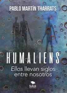 «Humaliens» by Pablo Martín Tharrats