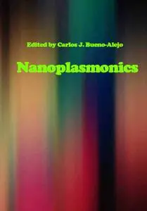 "Nanoplasmonics" ed. by Carlos J. Bueno-Alejo