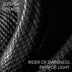 Kirsten Ashley Wiest, Tara Schwab - Jeffrey Holmes - Rider of Darkness, Path of Light (2020) [Official Digital Download 24/96]